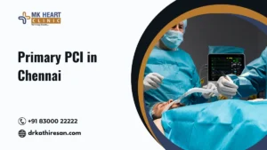 Primary Percutaneous Coronary Intervention in Chennai