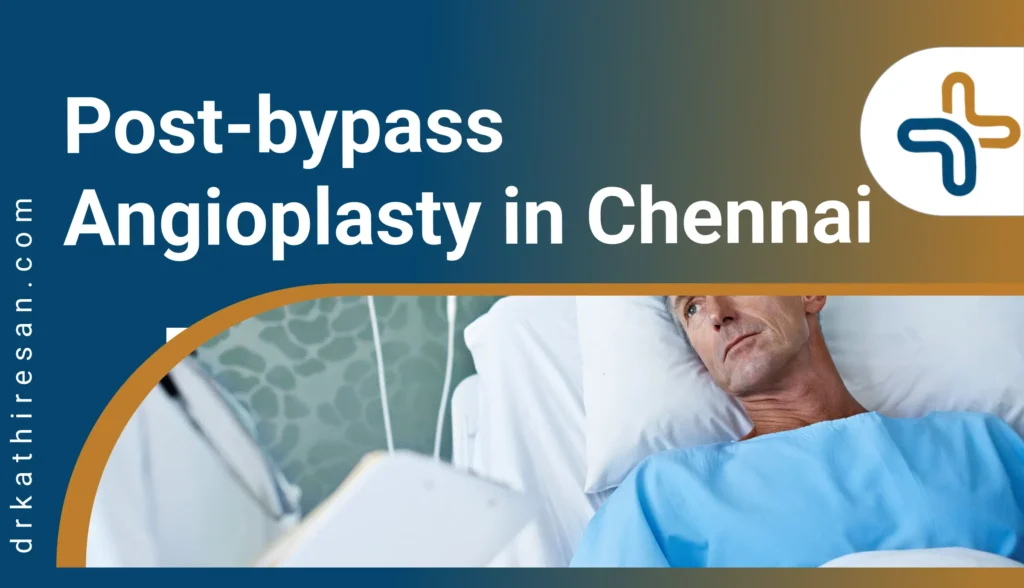 Post-Bypass Angioplasty in chennai