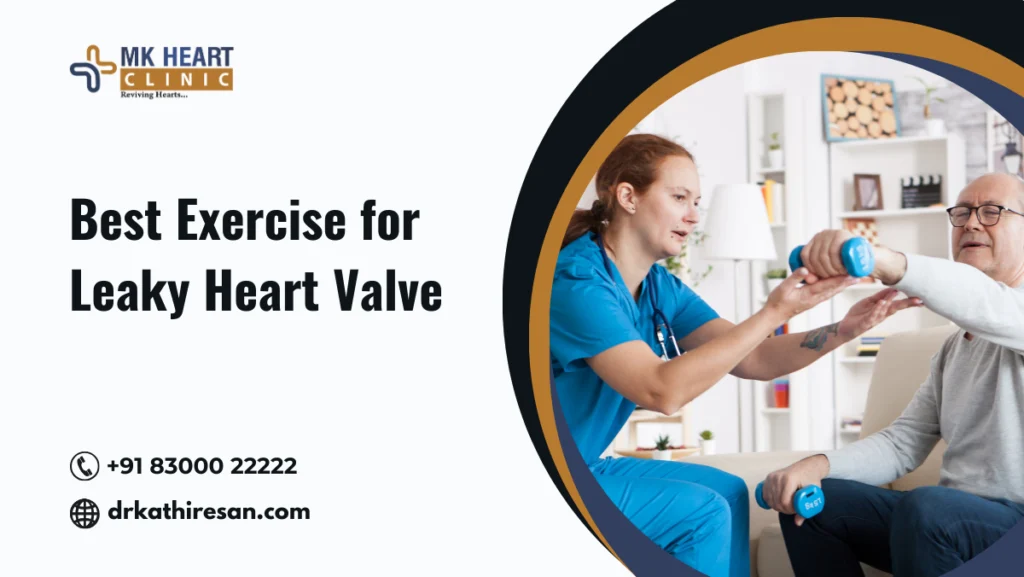 Best exercise for leaky heart valve